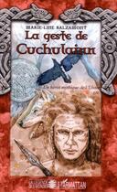 Couverture du livre « La geste de cuchulainn » de Balzamont/Konatowicz aux éditions L'harmattan