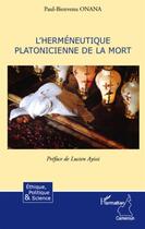 Couverture du livre « L'herméneutique platonicienne de la mort » de Paul-Bienvenu Onana aux éditions L'harmattan