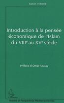 Couverture du livre « Introduction à la pensée économique de l'Islam du VIII au XV siècle » de Ramon Verrier aux éditions Editions L'harmattan