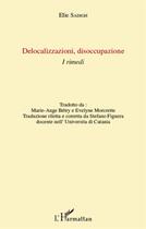 Couverture du livre « Delocalizzazioni, disoccupazione i rimedi » de Elie Sadigh aux éditions L'harmattan