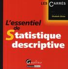 Couverture du livre « L'essentiel de la statistique descriptive » de Olivier E. aux éditions Gualino