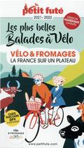 Couverture du livre « GUIDE PETIT FUTE ; THEMATIQUES ; vélo et fromages (édition 2021/2022) » de  aux éditions Le Petit Fute