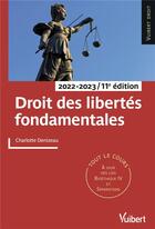 Couverture du livre « Droit des libertés fondamentales : tout le cours et des conseils méthodologiques (édition 2022/2023) » de Charlotte Denizeau aux éditions Vuibert