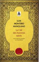 Couverture du livre « Corps royal des quêteurs t.3 ; la cité des hommes saints » de Luis Montero Manglano aux éditions Actes Sud