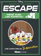 Couverture du livre « Escape ! piege avec les rapetou - une aventure de la bande a picsou » de Olivier Oltramare aux éditions Glenat Jeunesse