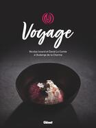 Couverture du livre « Voyage : Nicolas Isnard et David Le Comte à l'Auberge de la Charme » de Olivia Gurdjian et Nicolas Isnard et Lucas Gurdjian aux éditions Glenat