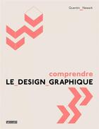 Couverture du livre « Comprendre le design graphique » de Quentin Newark aux éditions Pyramyd