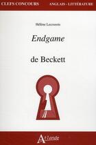 Couverture du livre « End game de Beckett » de Helene Lecossois aux éditions Atlande Editions