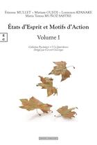 Couverture du livre « États d'esprit et motifs d'action t.1 » de Etienne Mullet Myri aux éditions Complicites