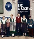 Couverture du livre « Les alsaciens ; une région dans la tourmente (1870-1950) » de Claude Muller et Christophe Weber aux éditions Les Arenes