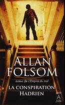 Couverture du livre « La conspiration Hadrien » de Allan Folsom aux éditions Archipoche