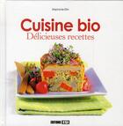 Couverture du livre « Cuisine bio ; délicieuses recettes » de Stephanie Ellin aux éditions Editions Esi