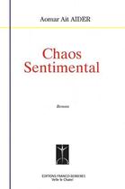 Couverture du livre « Chaos sentimental » de Aomar Ait Aider aux éditions Franco Berberes