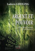 Couverture du livre « Monnaie et pouvoir » de Ludovic Greiling aux éditions Apopsix