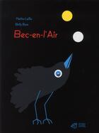 Couverture du livre « Bec-en-l'air » de Martine Laffon et Betty Bone aux éditions Thierry Magnier