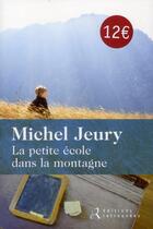 Couverture du livre « La petite école dans la montagne » de Michel Jeury aux éditions Les Editions Retrouvees