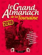 Couverture du livre « Le grand almanach : le grand almanach de la Touraine (édition 2018) » de Berangere Guilbaud-Rabiller aux éditions Geste