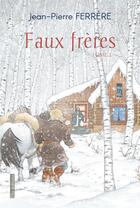 Couverture du livre « Faux frères Tome 2 » de Jean-Pierre Ferrere aux éditions Ella Editions