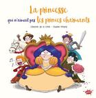 Couverture du livre « La princesse qui n'aimait pas les princes charmants » de Severine De La Croix et Pauline Roland aux éditions Editions Splash Splash!