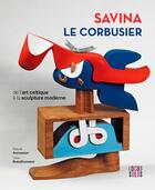 Couverture du livre « Savina : Le Corbusier de l'art celtique à la sculpture » de Pascal Aumasson aux éditions Locus Solus