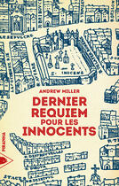 Couverture du livre « Dernier requiem pour les innocents » de Andrew Miller aux éditions Editions Piranha