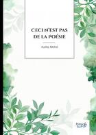 Couverture du livre « Ceci n'est pas de la poésie » de Audrey Michel aux éditions Nombre 7