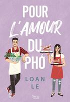 Couverture du livre « Pour l'amour du pho » de Loan Le aux éditions Akata