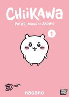 Couverture du livre « Chiikawa - Petits, mimis et zarbis T01 : Petits, mimis et zarbis » de Nagano aux éditions Nobi Nobi