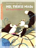 Couverture du livre « Moi, Thérèse Miaou t.16 ; mon chaton d'adoption » de Frederic Pillot et Moncomble Gerard aux éditions Hatier