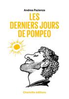 Couverture du livre « Les Derniers Jours de Pompeo » de Andrea Pazienza aux éditions Charlotte Editions