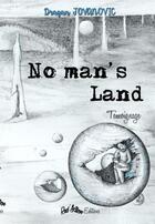 Couverture du livre « NO MAN'S LAND » de Jovanovic Dragan aux éditions Red'active