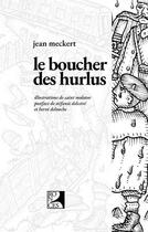 Couverture du livre « Le boucher des Hurlus » de Jean Meckert et Saint Molotov aux éditions Ronces Editions