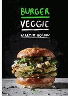 Couverture du livre « Burger veggie » de Martin Nordin aux éditions Marabout