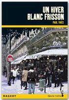 Couverture du livre « Un hiver blanc frisson » de Paul Thies aux éditions Rageot Editeur