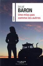 Couverture du livre « Une miss pas comme les autres » de Sylvie Baron aux éditions Calmann-levy