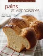 Couverture du livre « Pains et viennoiseries ; 70 recettes gourmandes, faciles à réaliser » de  aux éditions Atlas