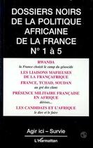 Couverture du livre « Dossiers Noirs de la politique africaine de la France : Numéros 1 à 5 » de  aux éditions L'harmattan