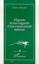 Couverture du livre « Migrants et non-migrants d'une communaute italienne » de  aux éditions L'harmattan