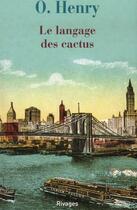 Couverture du livre « Le langage des cactus » de O. Henry aux éditions Rivages