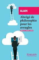 Couverture du livre « Abrégé de philosophie pour les aveugles » de Alain aux éditions Rivages