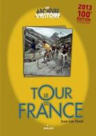 Couverture du livre « Le tour de France 2013 » de Jean-Luc Ferre aux éditions Milan