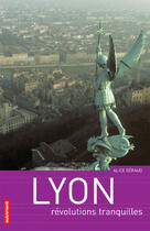 Couverture du livre « Lyon » de Alice Geraud aux éditions Autrement