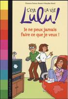 Couverture du livre « Je ne peux pas faire ce que je veux ! » de Marylise Morel et Florence Dutruc-Rosset aux éditions Bayard Jeunesse