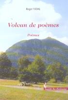 Couverture du livre « Volcan De Poemes » de Roger Vidal aux éditions Societe Des Ecrivains
