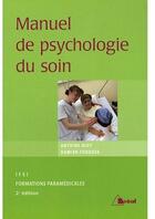 Couverture du livre « Manuel de psychologie du soin (2e édition) » de Bioy aux éditions Breal