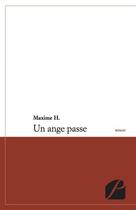 Couverture du livre « Un ange passe » de Maxime H. aux éditions Editions Du Panthéon