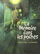 Couverture du livre « La mémoire dans les poches Tome 1 » de Etienne Le Roux et Luc Brunschwig aux éditions Futuropolis