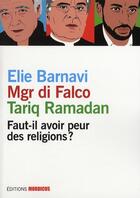 Couverture du livre « Faut-il avoir peur des religions ? » de Elie Barnavi aux éditions Mordicus