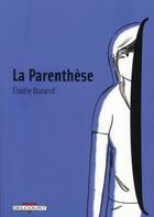 Couverture du livre « La parenthèse » de Elodie Durand aux éditions Delcourt