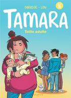 Couverture du livre « Tamara Tome 16 : taille adulte » de Zidrou et Christian Darasse et Lou aux éditions Dupuis